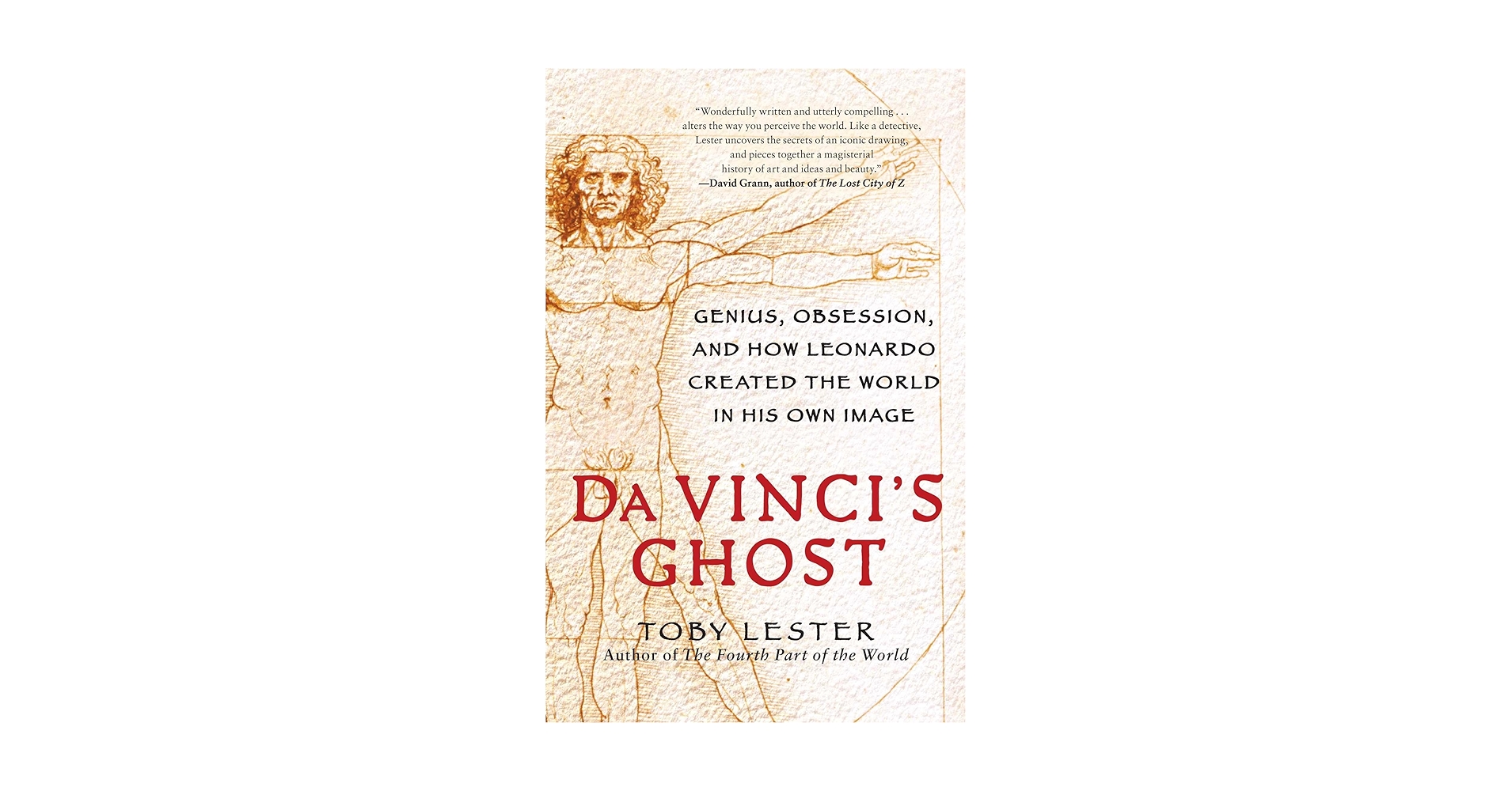 Da Vinci's Ghost: Genius, Obsession, and How Leonardo